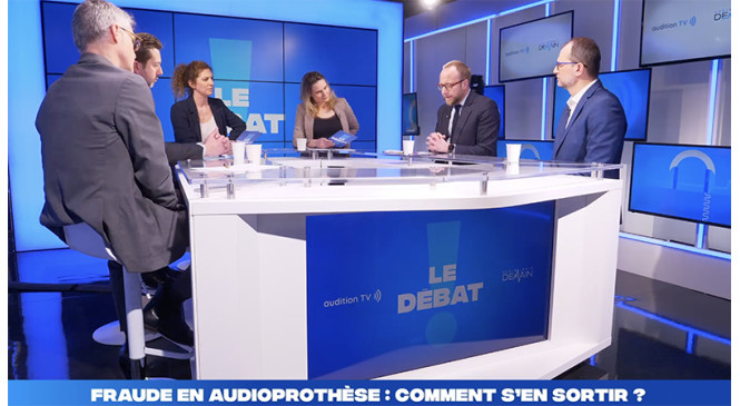 Le Débat : Fraude en audioprothèse : comment s’en sortir ? 