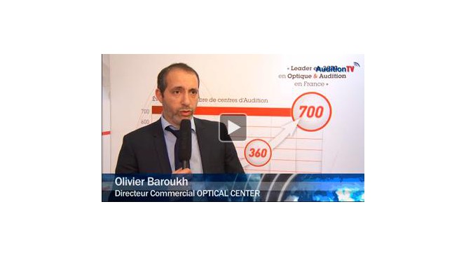 Congrès des Audioprothésistes 2014 : Olivier Baroukh, Optical Center