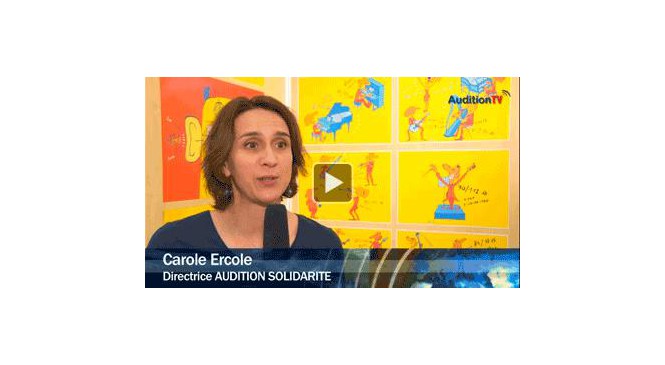 Congrès des Audioprothésistes 2014 : Carole Ercole, Audition Solidarité
