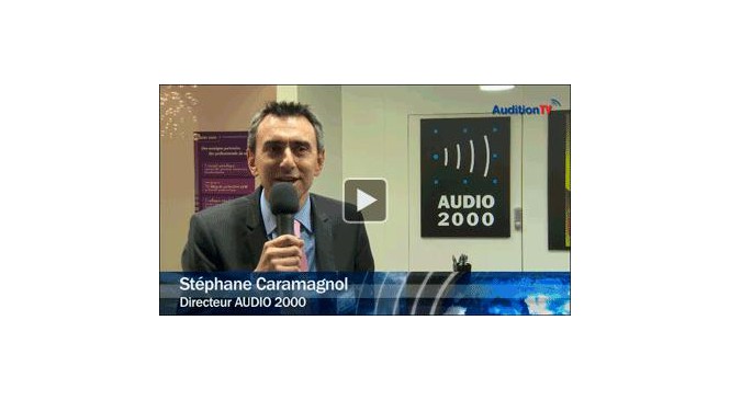 Congrès des Audioprothésistes 2014 : Stéphane Caramagnol, Audio 2000