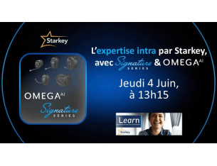 L’expertise intra par Starkey, avec Signature Series & Omega AI - Jeudi 4 Juin, à 13h15 
