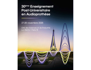 30ème Enseignement Post-Universitaire en Audioprothèse