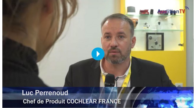 Actualité et nouveautés Cochlear 2017 : Le point avec Luc Perrenoud, chef de produit  
